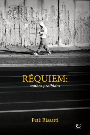 Réquiem: Sonhos Proibidos – Petê Rissati